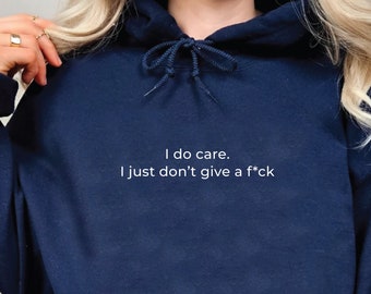 Embroidered Custom Phrase Hoodie, Embroider Don't Care Hoodie, Custom Text Hoodie, Embroidered Girlfriend Hoodie, Custom Embroidery