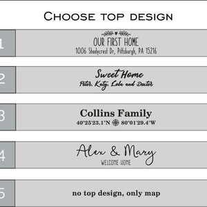 May include: Five design options for a personalized map. Option 1: "Our First Home" with an address. Option 2: "Sweet Home" with names. Option 3: "Collins Family" with coordinates. Option 4: "Alex & Mary" with "Welcome Home". Option 5: No top design, only map.