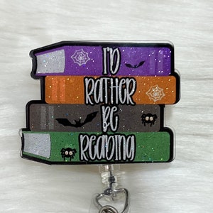 Spooky I’d Rather Be Reading Badge  Reel, Librarian Badge Reel, Retractable Badge Reel, Book Badge Reel, Book Lovers Pin, Book Lovers Gift