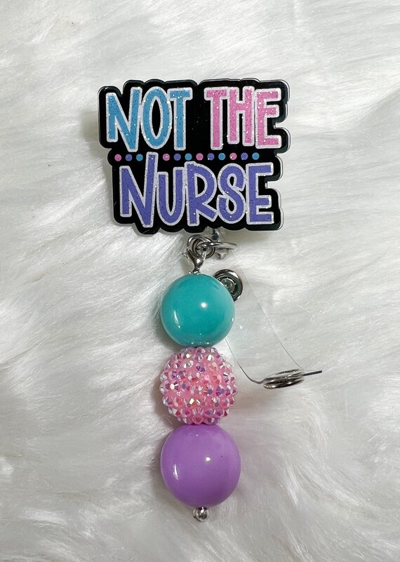 Not The Nurse Badge Reel, Cute Badge Reel, Medical, Funny Badge Reel, Tech ID Holder, Admissions Badge Reel, Ma Badge Reel, Hospital Badge