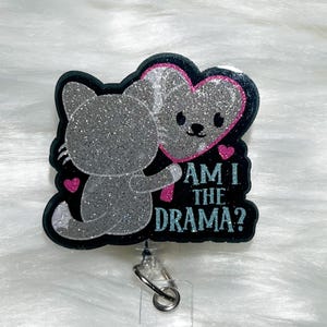 Am I The Drama  Badge Reel, Funny Badge Reel, Nurse Badge Reel, Sarcastic Badge Reel, Dramatic Badge Reel, Humor, Funny Cat Badge Reel