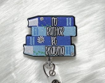 I’d Rather Be Reading Badge  Reel, Librarian Badge Reel, Retractable Badge Reel, Book Badge Reel, Book Lovers Pin, Book Lovers Gift