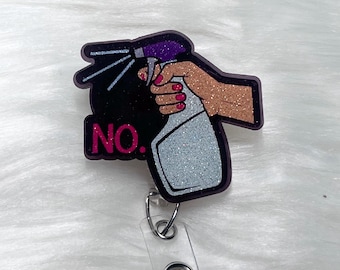 No! Funny Spray Bottle Badge Reel, Funny Badge Reel, Nurse Badge Reel, Sarcastic Badge Reel, Dramatic Badge Reel, Humor, Dark Humor
