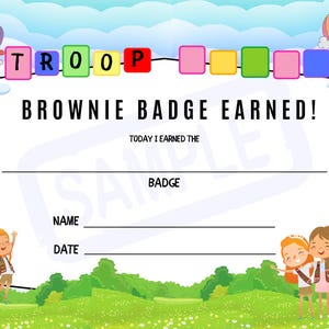 May include: A certificate with the words "Brownie Badge Earned!" in black text. The word "TROOP" is spelled out in colorful letter blocks at the top. The certificate has space for a name and date, and features cartoon illustrations of girls and hot air balloons.