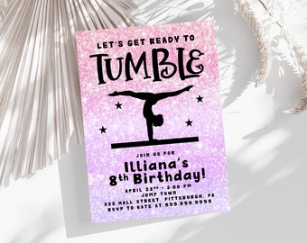 May include: Pink and purple glitter background with a black silhouette of a gymnast on a balance beam. The text "Let's Get Ready To Tumble" is at the top of the invitation. The text "Illiana's 8th Birthday!" is in the center of the invitation. The text "April 22nd 3:00 PM" is below the birthday text. The text "Jump Town" is below the date and time. The text "333 Hall Street, Pittsburgh, PA" is below the town name. The text "RSVP to Kate at 555.555.5555" is at the bottom of the invitation.
