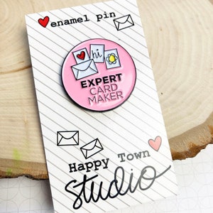 Expert Card Maker Enamel Pin - Happy Town Studio