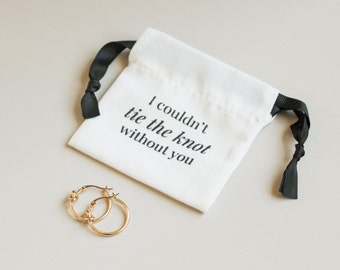 Bridesmaid Proposal gift bundle, I Couldn’t Tie the Knot Without You Drawstring Bag and Tie the Knot Hoop Earrings