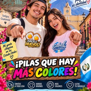 May include: A white t-shirt with a graphic of two fried eggs and the text &iexcl;HACELE HUEVOS! and a light pink t-shirt with the text Cabal Guatemala. The image includes text overlays: Chapin City, M&aacute;s que playeras, es identidad, &iexcl;PILAS QUE HAY M&Aacute;S COLORES!