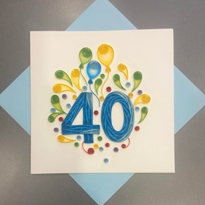 Birthday 40th- Quilling card, Handmade card, Greeting card,