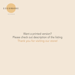 May include: Text on a beige background that reads "LUCOMORE STUDIO" in black text. Below the text is a message that reads "Want a printed version? Please check out description of the listing. Thank you for visiting our store!"