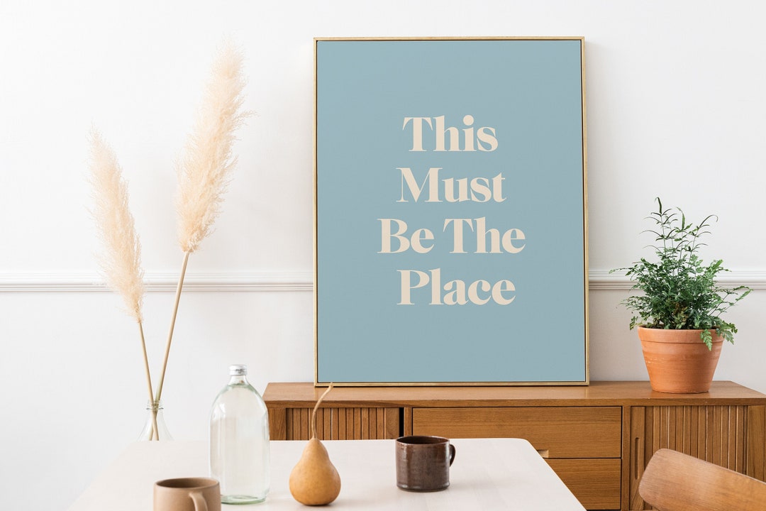 This Must Be the Place, Pop Art, Typography Print