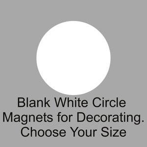 Blank White Circle Magnets for Decorating Your Way