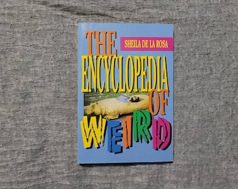 La enciclopedia de lo extraño - Sheila De La Rosa