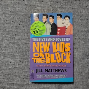 The Lives and Loves of New Kids on the Block - Jill Matthews