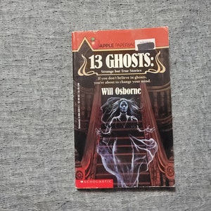 13 Ghosts: Strange But True Stories  - Will Osborne