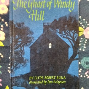 The Ghost of Windy Hill by Clyde Robert Bulla The Ghost of Windy Hill by Clyde Robert Bulla
