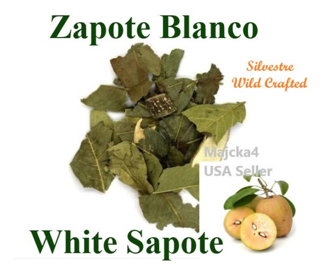 Zapote Blanco Hierbas 1/2 Oz 4 Oz Sapote Blanco White Sapote Hawthorn