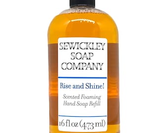 Rise and Shine!  Scented Foaming Hand Soap 16oz Refill