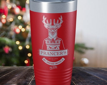 Prancer's Ugly Sweater Co. - Laser Etched Insulated Stainless Steel Tumbler - 12 Colors & 3 Sizes Available