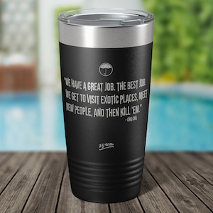 We have a great job... - Umbrella Academy Quote - Laser Etched Insulated Stainless Steel Tumbler - 12 Colors & 3 Sizes Available