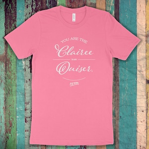 You are the Clairee to my Ouiser® - Premium Cotton Tee