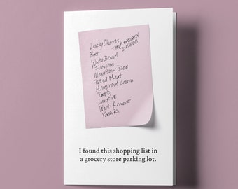 I found this shopping list...your soulmate is out there.  - Custom Designed Valentine's Day Greeting Card