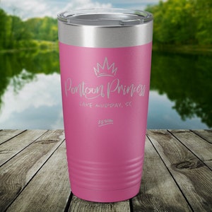 Pontoon Princess - Laser Etched Insulated Stainless Steel Tumbler - 12 Colors & 3 Sizes Available