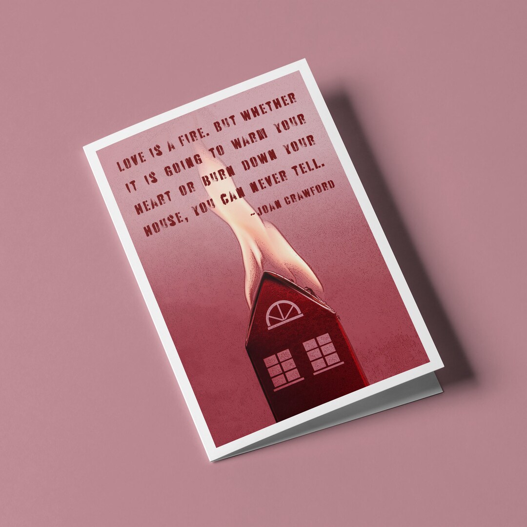 Love is a Fire - Joan Crawford Quote - Custom Designed Valentine's Day ...