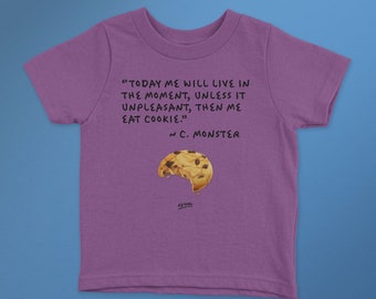 Today me live in the moment... Infant T-Shirt - Cookie Monster Quote - Premium Cotton Tee