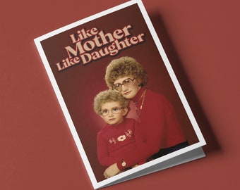 Like Mother Like Daughter - Custom Humorous Mother's Day Greeting Card