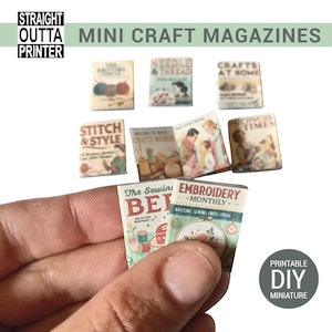 May include: Miniature craft magazines with titles like "The Knitting Circle," "Needle & Thread," and "Crafts at Home." The magazines are held in a hand, with the text "Straight Outta Printer" and "Printable DIY Miniature" visible.
