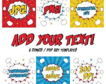May include: Six comic book style templates with speech bubbles. The speech bubbles contain the text "JPG!", "PNG!", "COMMERCIAL USE", "TRANSPARENT BACKGROUND", "3600PX x 3600PX", and "300 DPI". The text "ADD YOUR TEXT!" is below the templates. The text "6 COMICS / POP ART TEMPLATES" is below the text "ADD YOUR TEXT!"