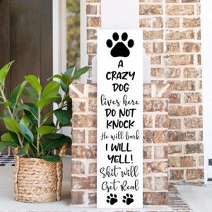 A Crazy Dog Lives Here Sign | Large Porch Sign | Welcome Sign | Front Door Sign | Dog Welcome Sign l Dog Signs | Funny Dog Sign | Funny Gift