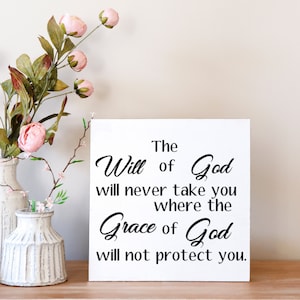 The Will Of God Will Never Take You Where The Grace Of God Etsy