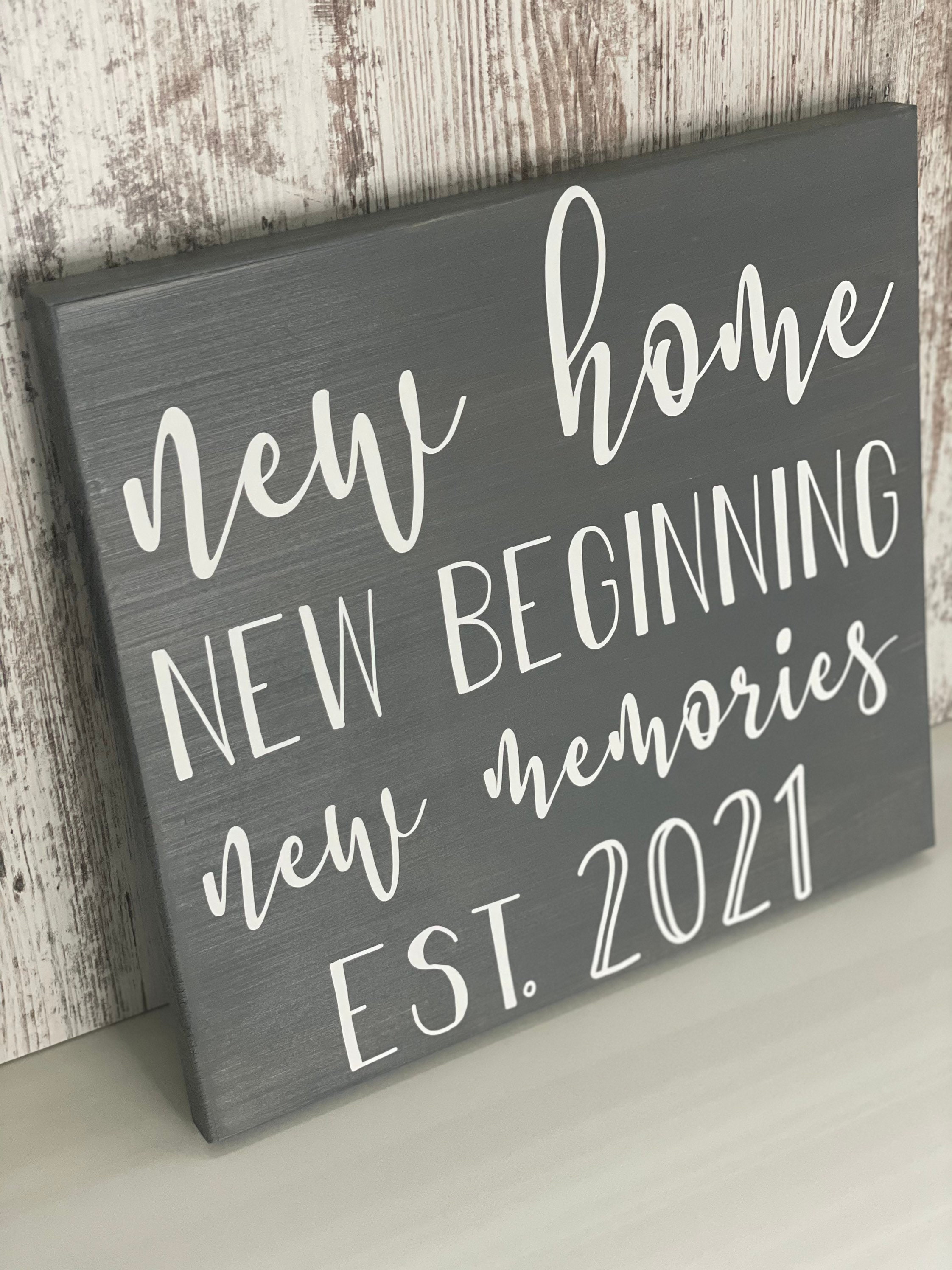 New Home New Beginning New Memories l Established Sign l New Home Sig…