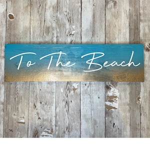 To The Beach | Beach House Decor | Beach Cottage | Beach Signs | Coastal Beach Decor | Beach Wall Art | Beach Theme