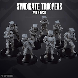 May include: A set of eight grey plastic miniature figures of soldiers wearing helmets and holding rifles. The figures are standing on black bases. The text "Syndicate Troopers Zarek Bash" is printed above the figures.