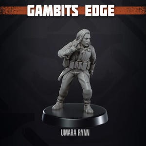 May include: A grey miniature figure of a character named Umara Rynn from Gambits Edge, standing on a black circular base. The figure wears tactical gear, including a jacket and utility belt, and holds a small firearm near the shoulder.