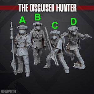 May include: Four grey miniature figures labeled A, B, C, and D, titled THE DISGUISED HUNTER. Each figure wears a wide-brimmed helmet with a visor, a tunic, and utility belts. They hold various weapons, including long staffs and blasters.