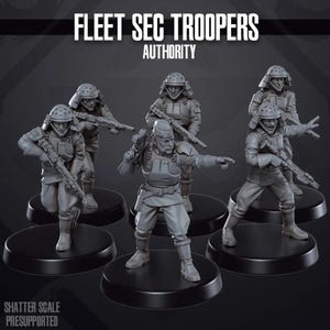May include: A group of gray miniature figures of Fleet Sec Troopers, each posed with weapons and helmets. The figures are on black circular bases. The text "FLEET SEC TROOPERS AUTHORITY" is at the top, and "SHATTER SCALE PRESUPPORTED" is at the bottom.