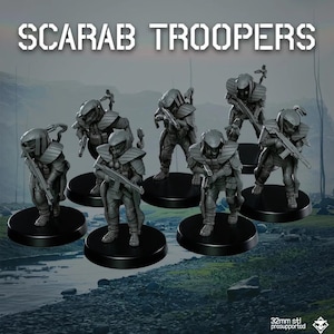 May include: A collection of grey Scarab Troopers miniature figures, each holding a rifle and standing on a black base. The figures are in different poses, with the text "SCARAB TROOPERS" above them. The figures are 32mm stl presupported.
