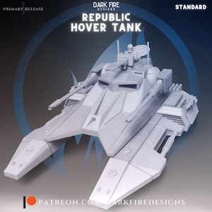 May include: A light gray Republic Hover Tank model with the text "REPUBLIC HOVER TANK" and "DARK FIRE DESIGNS". The model has a detailed design with a central turret, side cannons, and a figure in the turret. The background is a gradient of dark blue and gray.
