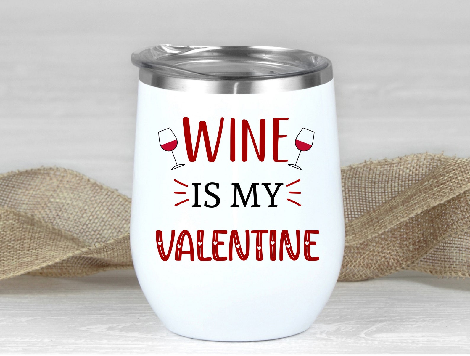 Wine Is My Valentine Wine Tumbler Wine Lover Valentine Gift | Etsy