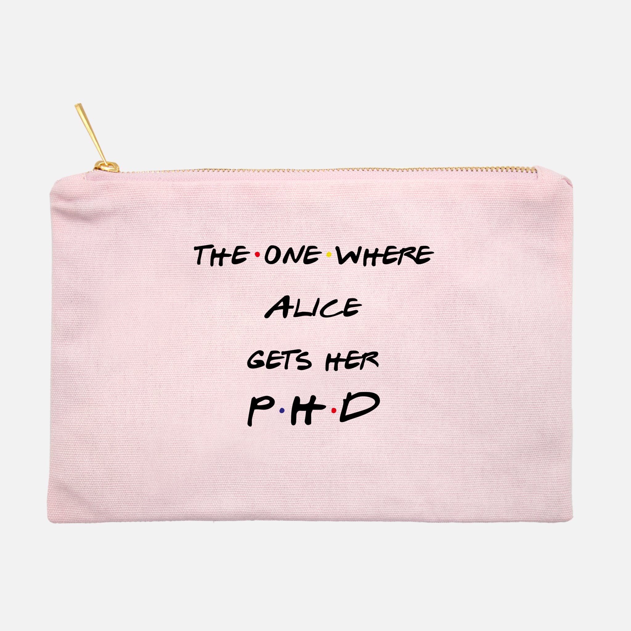 The One Where Gets Phd Makeup Bag Personalized Phd Friends Etsy