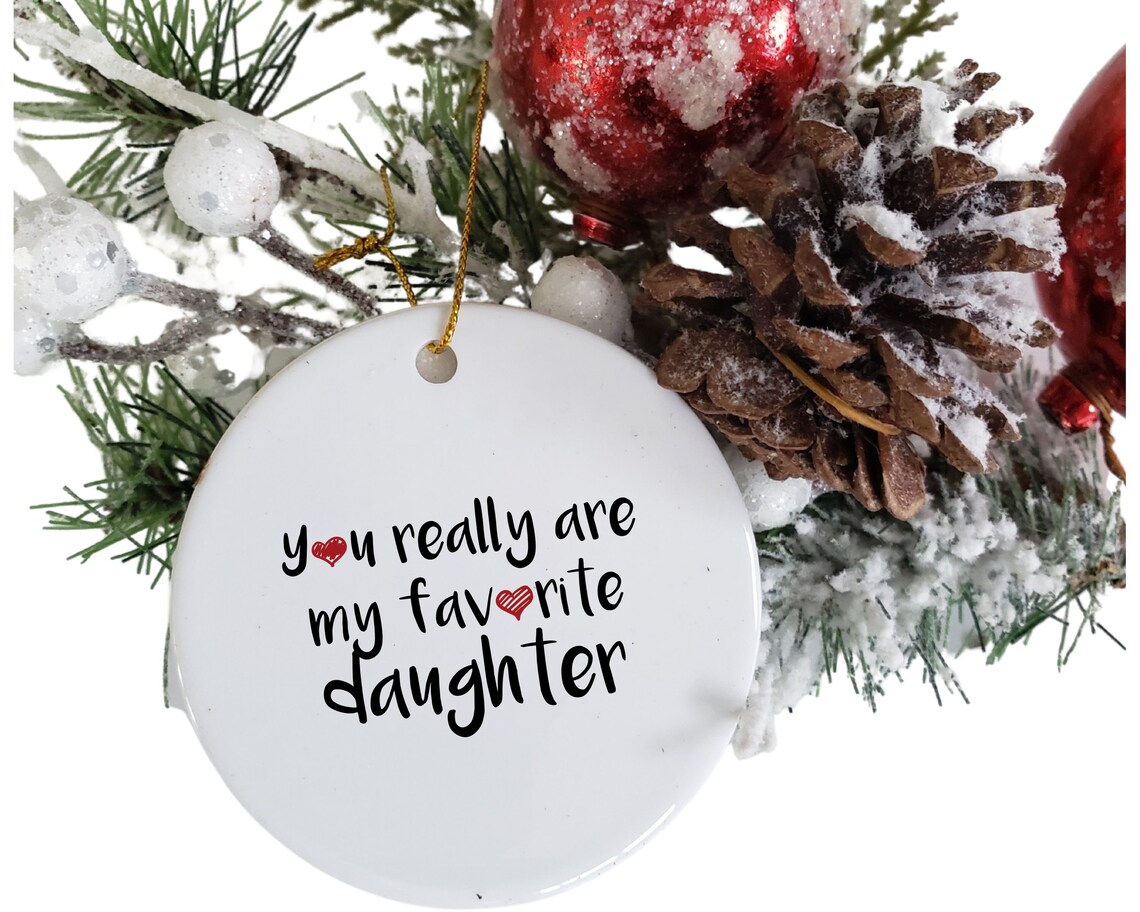 Favorite Daughter Ornament Daughter Ceramic Ornament Etsy