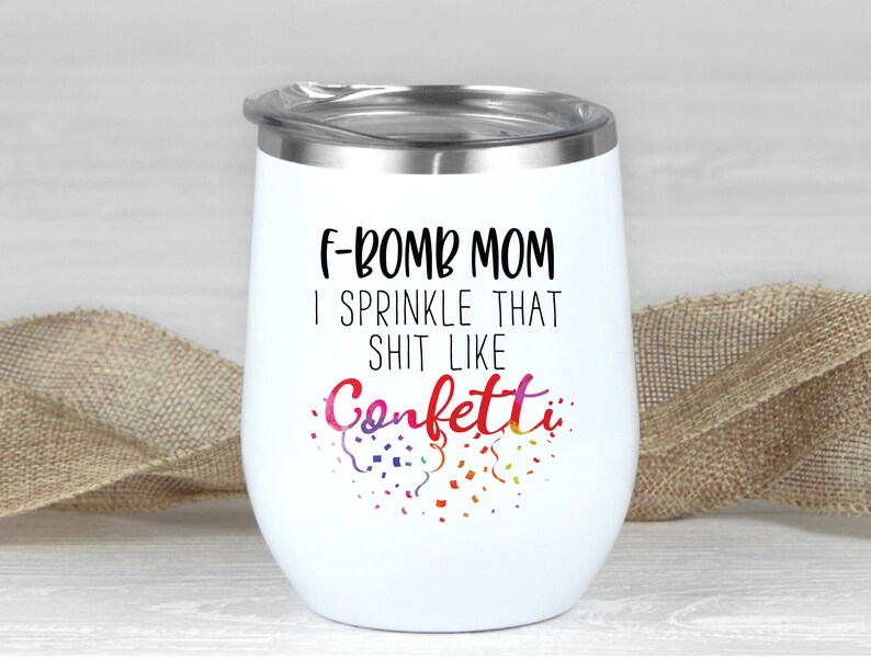 Mothers Day Wine Tumbler Funny Mom Tumbler F Bomb Mom Etsy