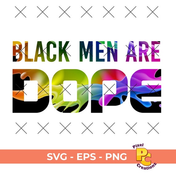 Download Black Men Are Dope svg Digital File SVG EPS PNG | Etsy