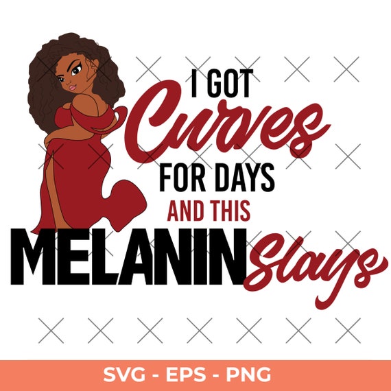 Download Melanin Slay Curvy Woman Quote SVG EPS PNG | Etsy