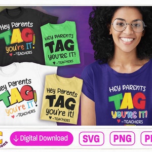 Hey Parents Tag You&#39;re It SVG Designs | Tag You&#39;re It Teacher Shirt Svg | Summer Shirt Svg | School Svg | Digital Files