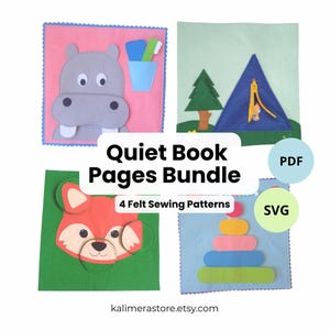 May include: A bundle of four felt quiet book pages with various designs. The pages include a hippo, a camping scene, a fox puzzle, and a stacking toy. The text "Quiet Book Pages Bundle" and "4 Felt Sewing Patterns" are displayed.